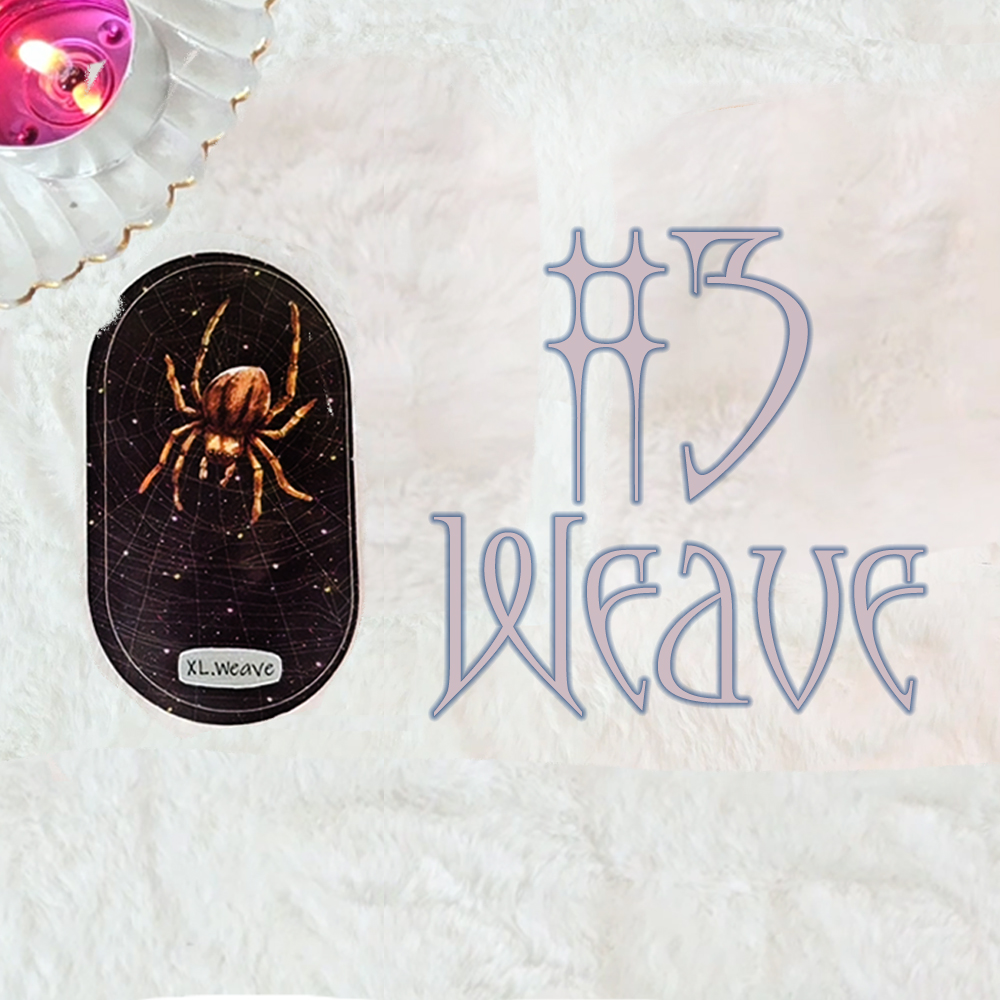 #3 Weave (Ирэх Сарын Төлөв🦄🪐❄️) 